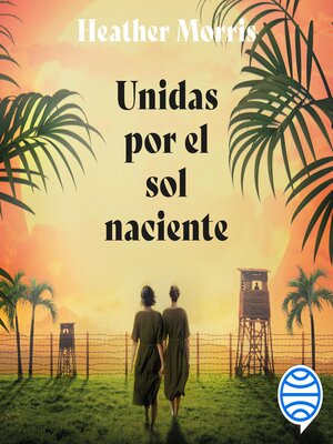 cover image of Unidas por el sol naciente